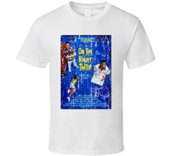 Do the Right Thing Vintage 80's Movie Poster Cool Fan T Shirt