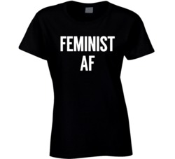 Cool Woman Power Feminist AF  T Shirt