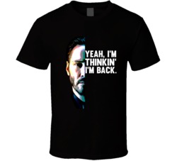Cool John Wick Keeanu Reeves I'm Back Action Movie T Shirt