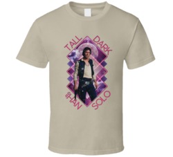 Cool Star Wars Han Solo Tall Dark and Solo Movie T Shirt
