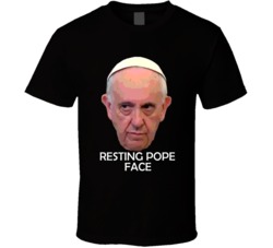 Cool Funny Resting Pope Face  T Shirt