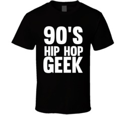 Cool 90's Hip Hop Geek  T Shirt
