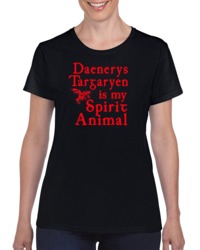 Cool Game of Thrones Daenerys Targaryen is My Spirit Animal TV Show T 