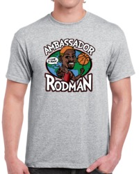 Cool Ambassador Rodman I Come in Peace Dennis Rodman  T Shirt