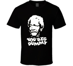 Cool Cool You Big Dummy Sanford & Son Fred Sanford TV SHow T Shirt