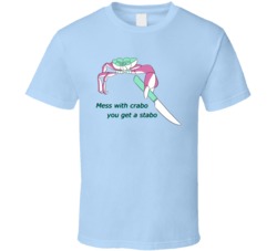 Cool Mess With Crabo you Get Stabbo Funny  T Shirt