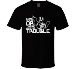 Cool 80's Movie Robocop Trouble Movie T Shirt