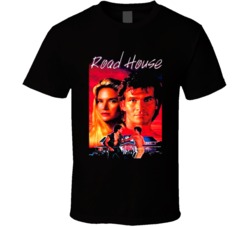 Cool Cult Classic Road House Patrick Swayze Movie Poster  T Shirt