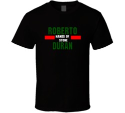 Roberto Hands of Stone Duran Nickname Boxing Lover Cool Fan  T Shirt