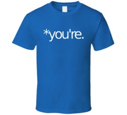 Cool Grammar Nazi You're  T Shirt