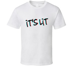 Cool It's Lit Party Pop Culture Quote Funny T Shirt
