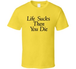 Cool 80's Teen Wolf Life Sucks Then You Die Movie T Shirt