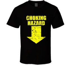 Cool Funny Choking Hazard Distressed T Shirt