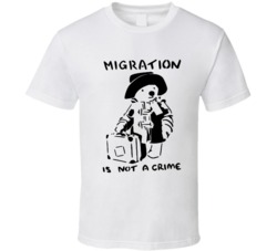 Cool Migration Is Not A Crime  T Shirt
