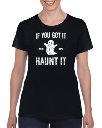 Cool Funny Halloween If You got it Haunt it Distressed  T Shirt