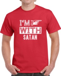Funny I'm With Satan  T Shirt