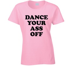 Retro 80s Movie Footloose Dance Your Ass Off  T Shirt