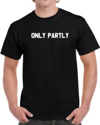 Drake Lyric Only Partly God's Plan Funny  T Shirt