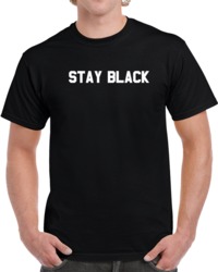 Stay Black Men Black Will Smith Agent J Quote  T Shirt