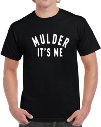 Mulder It's Me X Files TV Show Fan  T Shirt