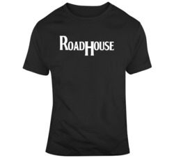 Cult Classic 80's Movie Road House  Parody  T Shirt