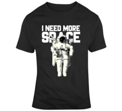 I Need More Space Astronaut Funny v2 T Shirt