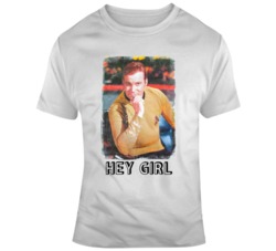 Star Trek Captain Kirk Hey Girl Sci Fan  T Shirt