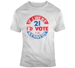Retro Presidential Campaign If I Were 21 i'd Vote For Kennedy Dis