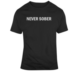 Never Sober Always Lit Cool Music Fan T Shirt