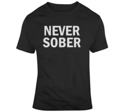 Never Sober Always Lit Cool Music Fan V2 T Shirt