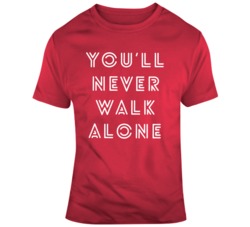 You'll Never Walk Alone Liverpool Song Premier League Soccer Fan 
