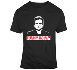 GoodFellas Funny How Joe Pesci Movie Fan  T Shirt