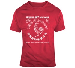 Sriracha Hot Chili Sauce T Shirt