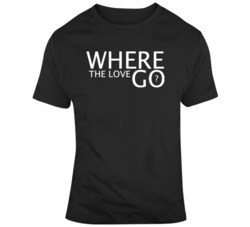 Where the Love Go Tha Carter Inspired Music Fan  T Shirt
