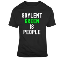 Funny Soylent Green is People Movie Fan T Shirt
