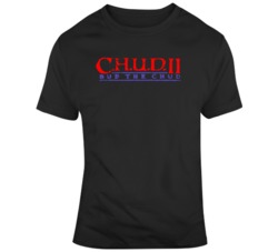 Cult Classic Chud 2 Bud the Chud Movie   T Shirt