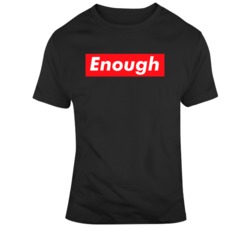 Enough Trending Parody Inspired   T Shirt
