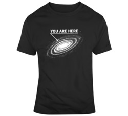 Space Astronomy  Science Gift Geek Funny You are Here Galaxy  T Shirt