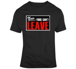 Now Yous Can't Leave Closed Sign A Bronx Tale Movie Fan  T Shirt