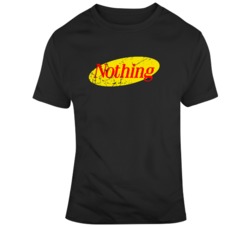 A Show About Nothing  T Shirt