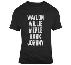 Waylon Willie Merle Hank Johnny  T Shirt