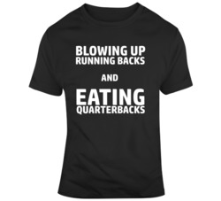 Blowing Up Running Backs and Eating Quarterbacks Football Fan  T Shirt