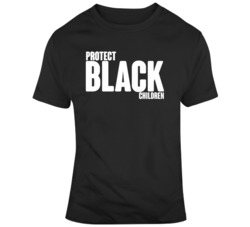 Protect Black Children T Shirt