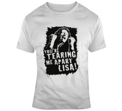 Terry Wisseau Lisa You're Tearing Me Apart T Shirt
