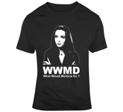 What Would Morticia Do Addams Family Retro Tv Show T Shirt
