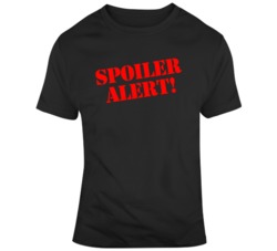 Spoiler Alert Funny Movie Fan v2 T Shirt