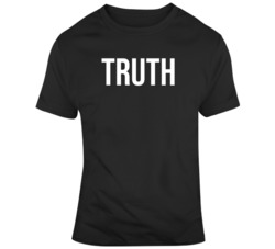 Truth Know it  T Shirt