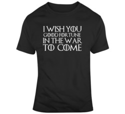 Game of Thrones I Wish You Good Fortune Ser Arthur Dayne Fan  T Shirt