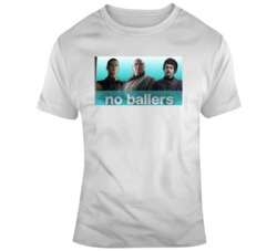 Game of Thrones Parody No Ballers Funny Fan T Shirt
