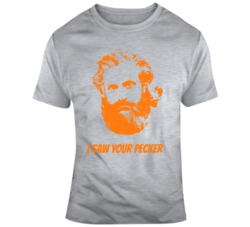 Funny Tormund Giantsbane I saw Your pecker Game of Thrones  Fan v2 T S